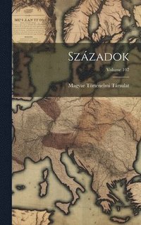 bokomslag Szzadok; Volume 107