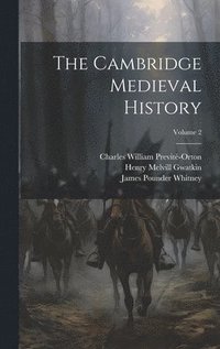 bokomslag The Cambridge Medieval History; Volume 2