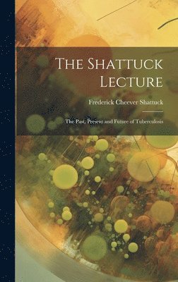 bokomslag The Shattuck Lecture