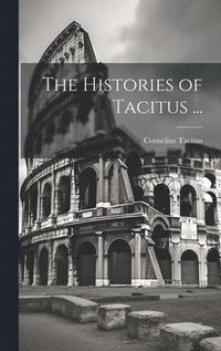 bokomslag Histories of Tacitus ...