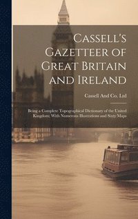 bokomslag Cassell's Gazetteer of Great Britain and Ireland