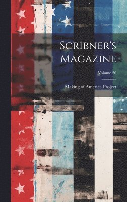 bokomslag Scribner's Magazine; Volume 20