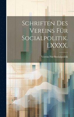 Schriften des Vereins fr Socialpolitik. LXXXX. 1