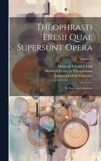 bokomslag Theophrasti Eresii Quae Supersunt Opera