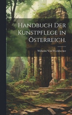 bokomslag Handbuch der Kunstpflege in Österreich.