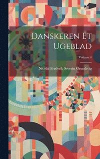 bokomslag Danskeren Et Ugeblad; Volume 4