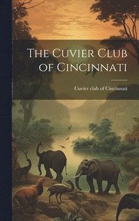 bokomslag The Cuvier Club of Cincinnati