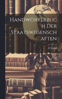 bokomslag Handwrterbuch Der Staatswissenschaften