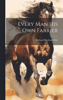 Every man his own Farrier 1