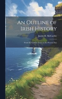 bokomslag An Outline of Irish History