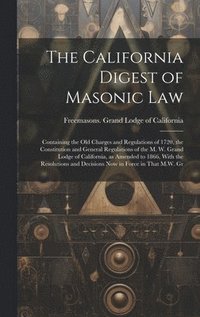 bokomslag California Digest of Masonic Law