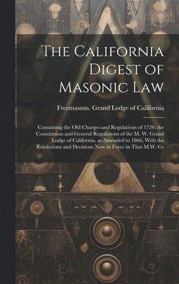 bokomslag California Digest of Masonic Law