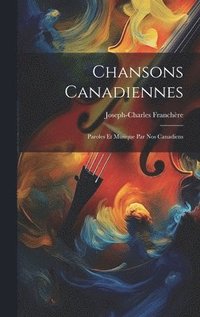 bokomslag Chansons canadiennes