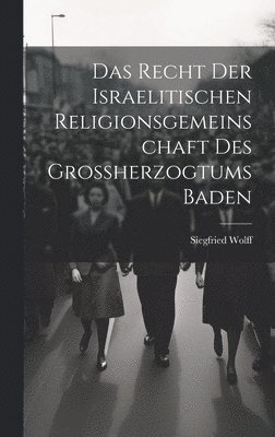 bokomslag Recht der israelitischen Religionsgemeinschaft des Grossherzogtums Baden