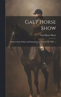 bokomslag Galt Horse Show