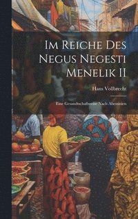 bokomslag Im Reiche des Negus Negesti Menelik II