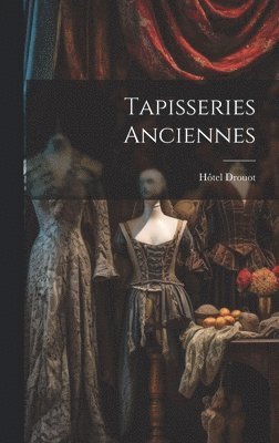 Tapisseries anciennes 1