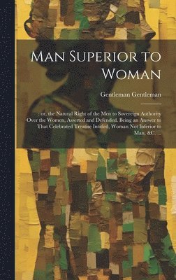 Man Superior to Woman 1