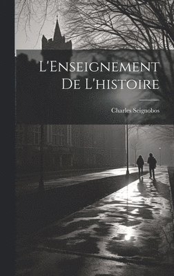 bokomslag L'Enseignement de l'histoire