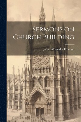 Sermons on Church Building 1