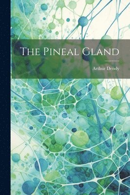 The Pineal Gland 1