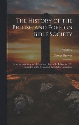 The History of the British and Foreign Bible Society 1