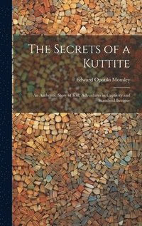 bokomslag The Secrets of a Kuttite