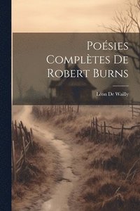 bokomslag Posies Compltes De Robert Burns
