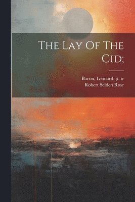 The Lay Of The Cid; 1