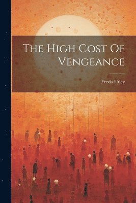 bokomslag High Cost Of Vengeance