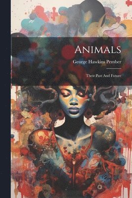 George Hawkins Pember - Animals, Häftad