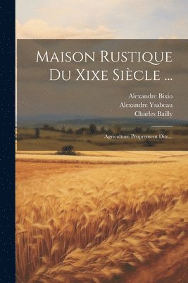 Maison Rustique Du Xixe Sicle ... 1