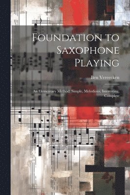 Foundation to Saxophone Playing 1