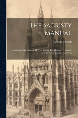 bokomslag The Sacristy Manual