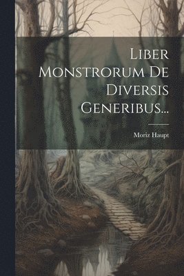 bokomslag Liber Monstrorum De Diversis Generibus...