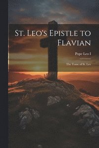 bokomslag St. Leo's Epistle to Flavian