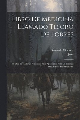 Arnau De Vilanova, Joan, Arnau de Vilanova - Libro De Medicina Llamado Tesoro De Pobres, Häftad