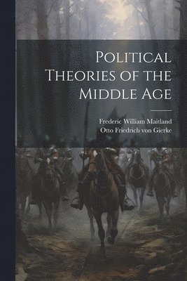 bokomslag Political Theories of the Middle Age