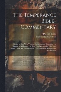 bokomslag The Temperance Bible-Commentary