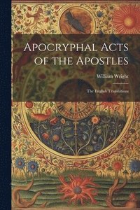 bokomslag Apocryphal Acts of the Apostles