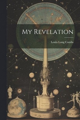 bokomslag My Revelation