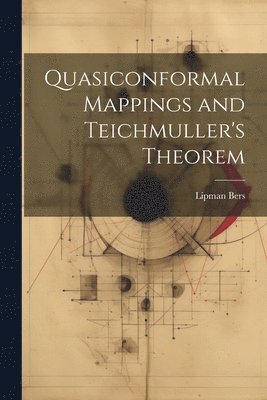 Quasiconformal Mappings and Teichmuller's Theorem 1