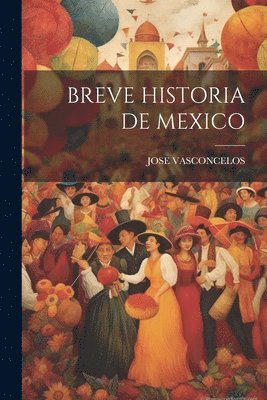 bokomslag Breve Historia de Mexico