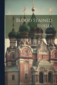 bokomslag Blood Stained Russia