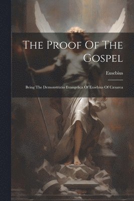 The Proof Of The Gospel 1