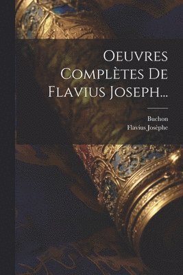 bokomslag Oeuvres Compltes De Flavius Joseph...