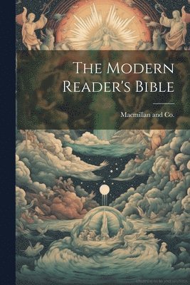 bokomslag The Modern Reader's Bible