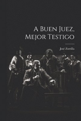 bokomslag A buen juez, mejor testigo