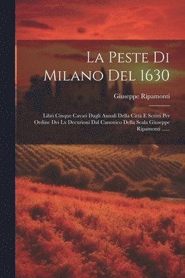 La Peste Di Milano Del 1630 1