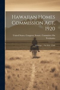 bokomslag Hawaiian Homes Commission Act, 1920